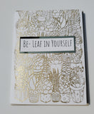 Card: Be- Leaf in yourself
